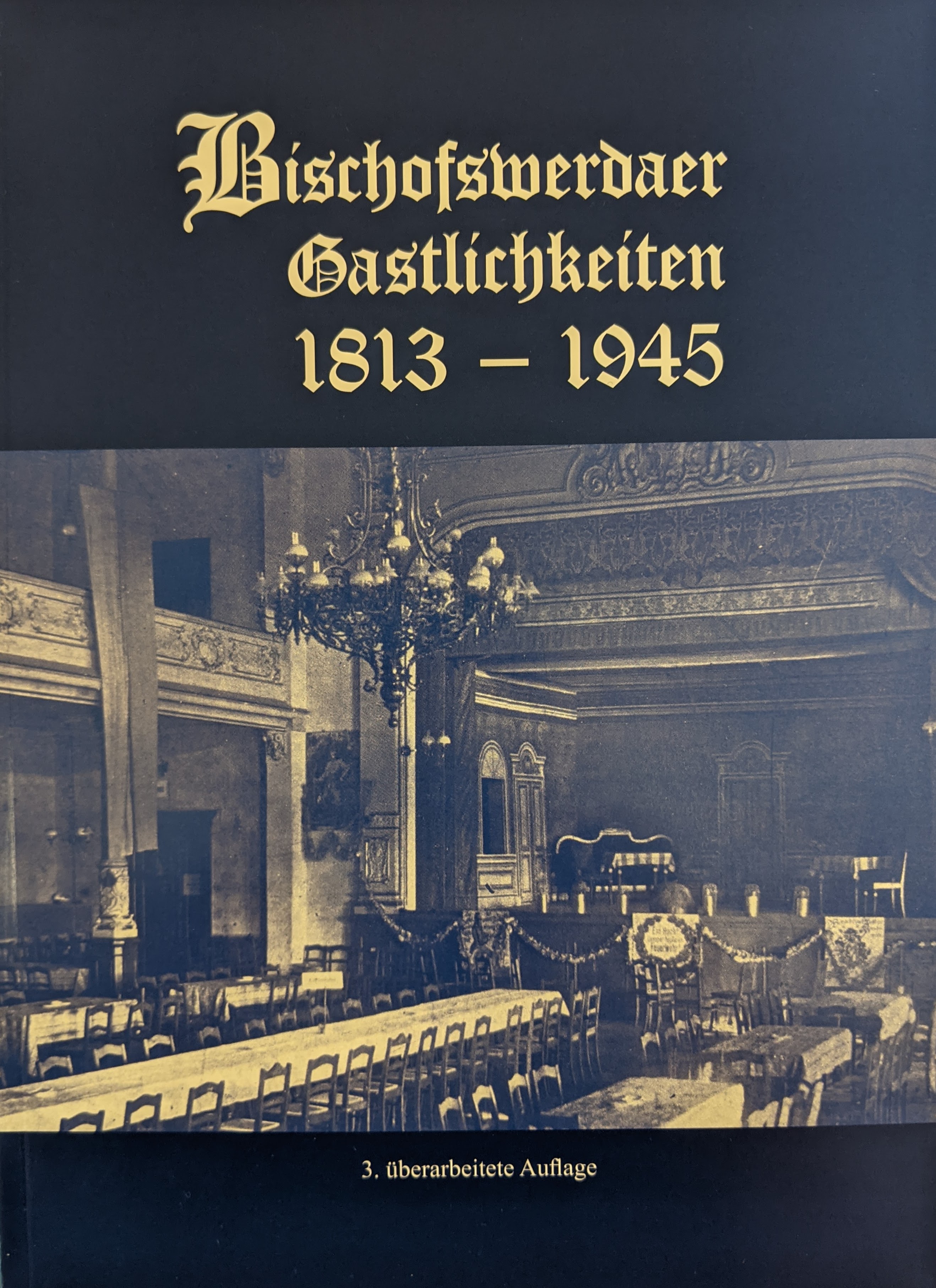 Bischofswerdaer Gastlichkeiten 1813 - 1945 Bischofswerdaer Gastlichkeiten 1813 - 1945