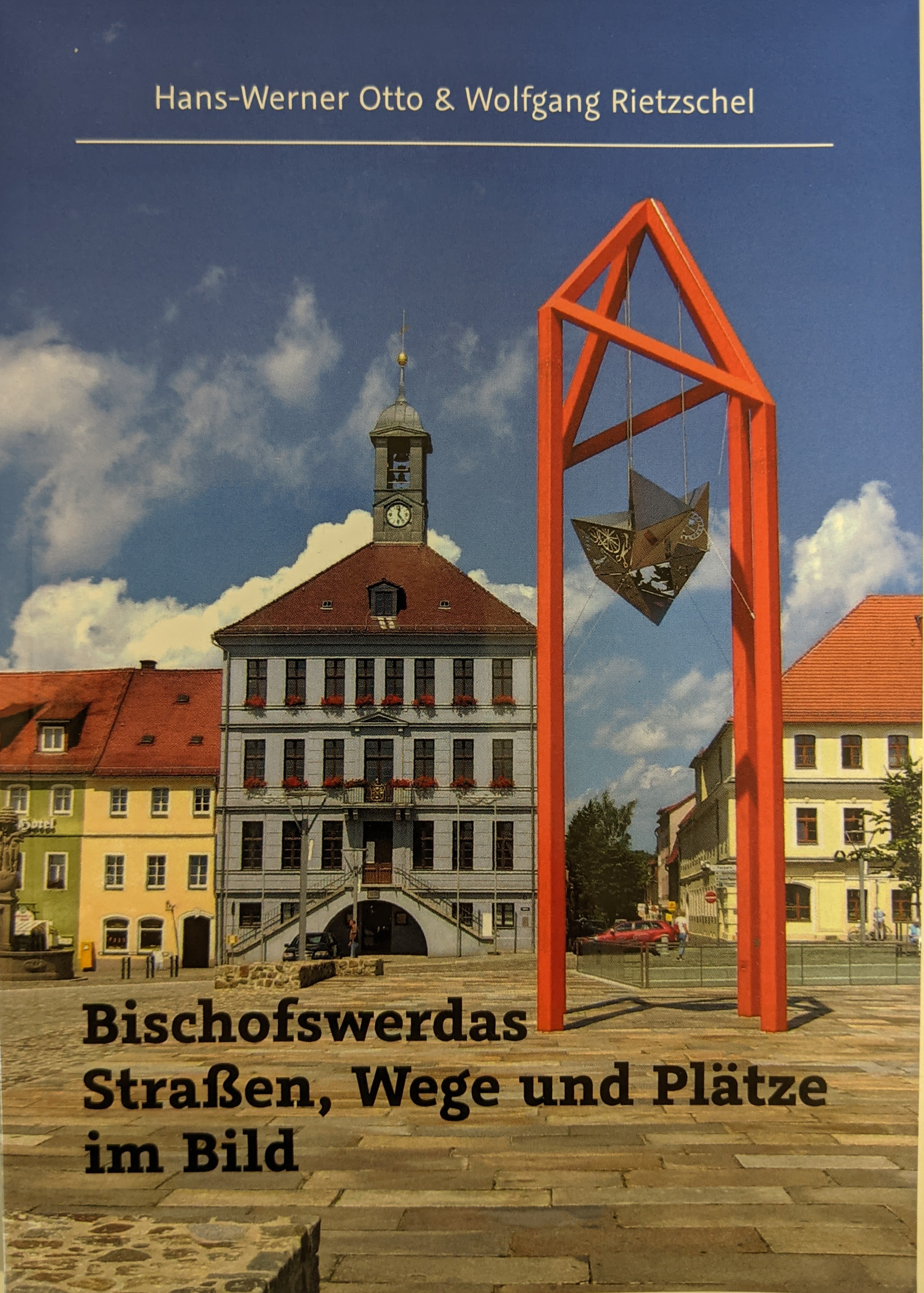 Bischofswerdas Straßen, Wege und Plätze im Bild 